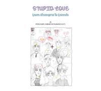 Stupid Love: From strangers to Friends