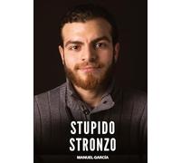 Stupido Stronzo: Racconti Erotici Gay di Sesso Esplicito per Uomini Adulti: 119