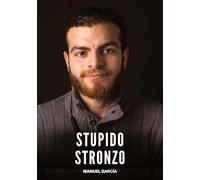 Stupido Stronzo: Racconti Erotici Gay di Sesso Esplicito per Uomini Adulti: 119