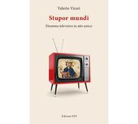 Stupor mundi. Dramma televisivo in atto unico