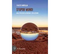 Stupor mundi. Milletrecento aforismi e riflessioni