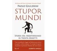 Stupor mundi. Storia del Mediterraneo in trenta oggetti