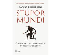 Stupor mundi. Storia del Mediterraneo in trenta oggetti [Paperback] Giulierini,