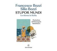 Stupor mundi. Un ritorno in Sicilia