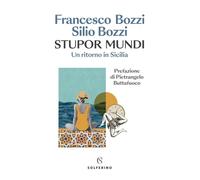 Stupor mundi. Un ritorno in Sicilia