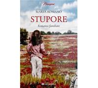 Stupore. Romanzo familiare
