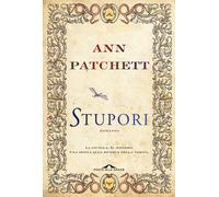 Stupori - Patchett Ann