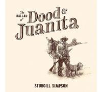 Sturgill Simpson Ballad Of Dood & Juanita (Vinyl LP) 12" Album