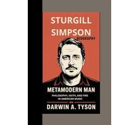 Sturgill Simpson Biography: Metamodern Man Philosophy, Faith, and Fire in American Music