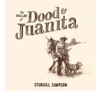 Simpson, Sturgill - Ballad Of Dood & Juanita