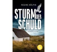Sturm der Schuld | Ein Nordseekrimi um eine dunkle Vergangenheit: Welches Geheimnis hütete der Tote in der Graft?