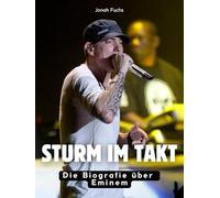 Sturm im Takt: Die Biografie über Eminem. Hochwertige Hardcoverausgabe