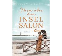Sturm über dem Inselsalon: Roman - Die Norderney-Saga: 2