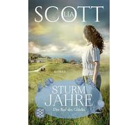 Lia Scott Sturmjahre: Der Ruf des Glücks Große Emotionen vor der a (Tascabile)