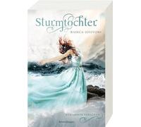 Sturmtochter, Band 2: Für immer verloren (Dramatische Romantasy mit Elemente-Magie von SPIEGEL-Bestsellerautorin Bianca Iosivoni)