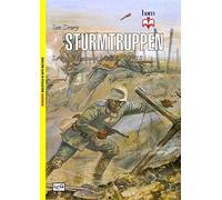 Sturmtruppen. Le truppe d'assalto tedesche 1914-1918