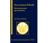 Sturzo interprete di Blondel. Dal periodo giovanile agli anni dell'esilio ...