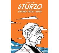 Sturzo, l'uomo degli altri
