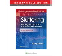 STUTTERING 6E INTERNATIONAL EDITION: An Integrated Approach to Its Nature and Treatment