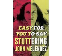 "Stuttering" John Melendez Easy For You To Say (Copertina rigida)