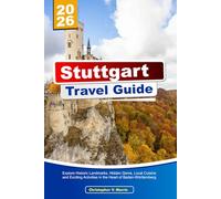 STUTTGART Travel Guide 2026: Explore Historic Landmarks, Hidden Gems, Local Cuisine and Exciting Activities in the Heart of Baden-Württemberg