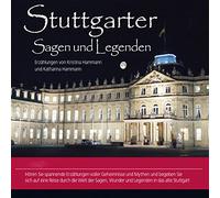 Stuttgarter Sagen und Legenden: Stadtsagen und Geschichte der Stadt Stuttgart