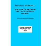 Stuttura e dinamiche del c.d. "carosello fiscale"