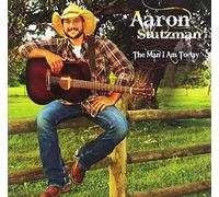 Stutzman, Aaron - Man I Am Today