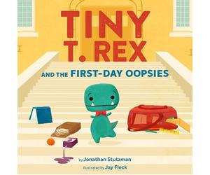 Stutzman Jonathan Tiny T. Rex and the First-Day Oopsies (Copertina rigida)