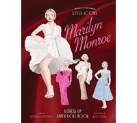 Style Icons: Marylin Monroe: A Dress-Up Paper Doll Book
