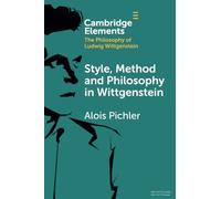 Style, Method and Philosophy in Wittgenstein