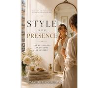 Style With Presence: The Psychology of Dressing as Yourself