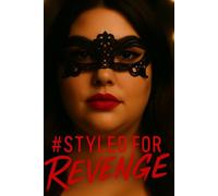 #Styled For Revenge: The One that Looks Like Your Bestie Cover Edition (Story is Identical, Cover Differs)