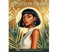 Styled in Grace - A Fashion Coloring Book of Black Women in Dresses: 50 Elegant Fashion Illustrations of Black Women in Stylish Dresses for Relaxation and Creativity