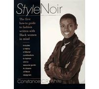 Stylenoir: the first how to guide to fashion written with black women in by White, Constance (1998) Mass Market Paperback