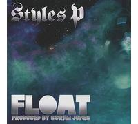 Styles P - FLOAT