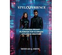 StyleXperience: A Fashion Prompt Playbook for AI-Driven Stylists and Creators