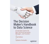 Stylianos Kampakis The Decision Maker's Handbook to Data Science (Tascabile)