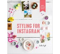 Styling for Instagram: What to Style and How to Style It