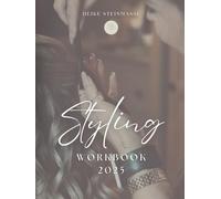 Styling Workbook 2025: Brautstyling Planung leicht gemacht - Organisation und Struktur für eine erfolgreiche Hochzeitssaison
