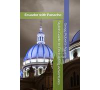 Stylish Guide to Enchanting Adventures: Ecuador with Panache