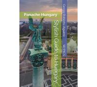 Stylish Guide to Hungary: Panache Hungary