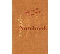 Stylish Notes Notebook: Stylish Notes Notebook: Still waters run deep.
