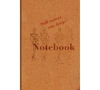 Stylish Notes Notebook: Stylish Notes Notebook: Still waters run deep.
