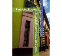 Stylish Travel Guide to Bogota: Panache Bogota