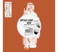 Styly Cee Ft Dpf & Scorzayzee - Once & for All/Want What's...