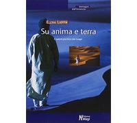 Su anima e terra. Il valore psichico del luogo - Liotta Elena