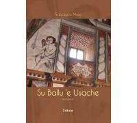 Su ballu 'e Usache. Nuova ediz.