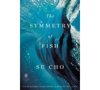 Su Cho The Symmetry of Fish (Tascabile)