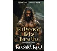 Su Defensor De Las Tierras Altas: Romance Histórico Escocés